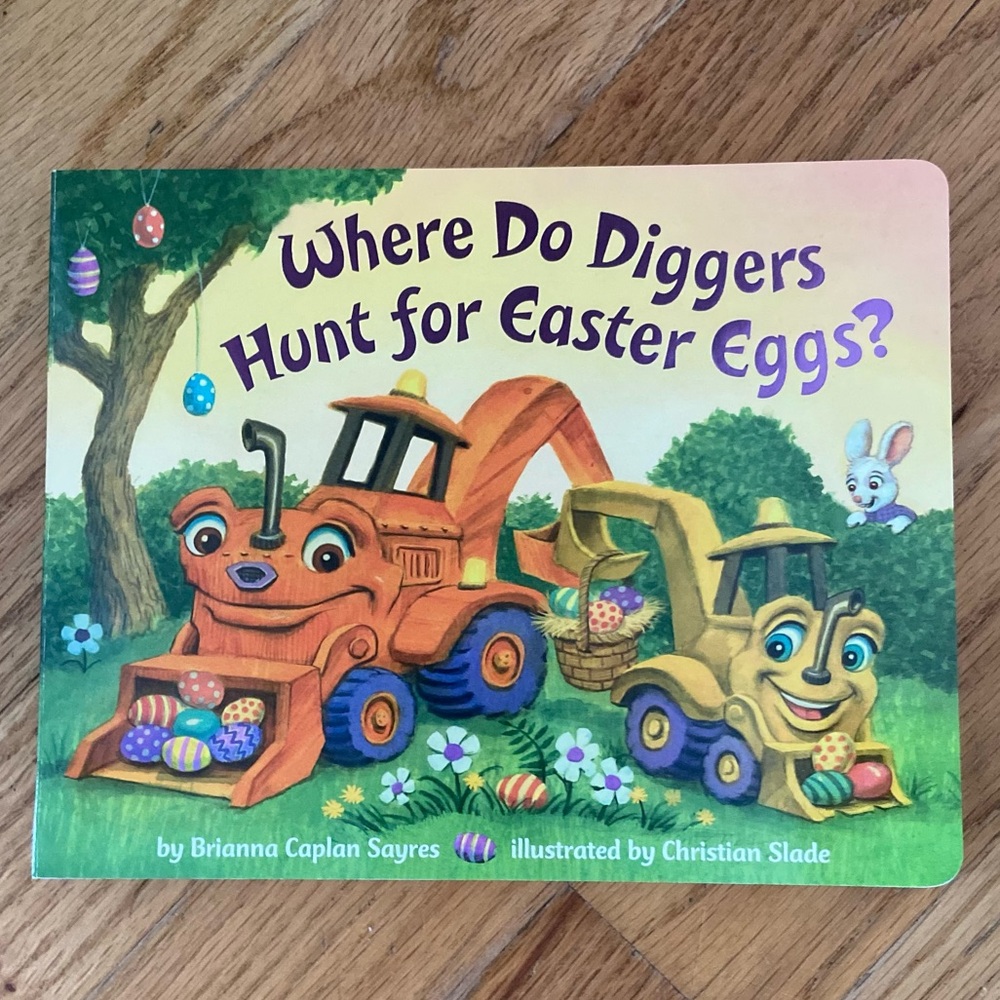 New Book: “Where Do Diggers Hunt for Easter Eggs?”